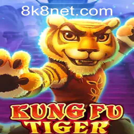 Unlock the Thrills of KungFuTiger: The 8k8 Gaming Experience